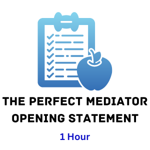The Perfect Mediator Opening Statement